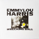 Emmylou Harris - Wrecking Ball (Vinyl)