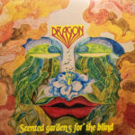 Dragon - Scented Gardens For The Blind (Vinyl)
